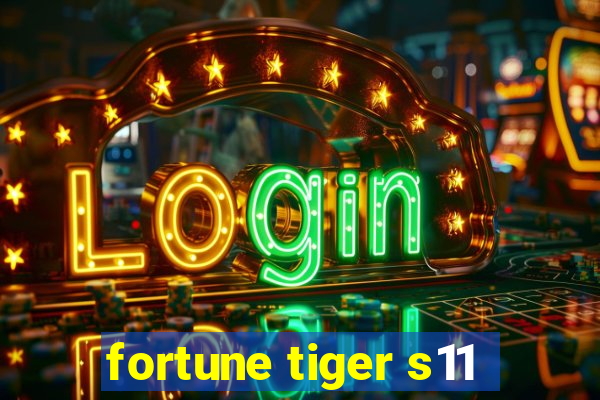 fortune tiger s11